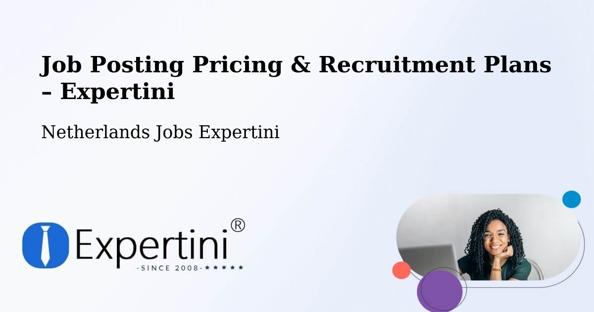 Job Posting Pricing & Recruitment Plans – Dongen - Dongen, Netherlands Jobs Expertini